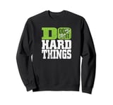 Vintage Distressed Dont Quit Do Hard Things Sweatshirt