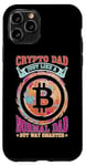 Coque pour iPhone 11 Pro Crypto Dad, Just Like A Normal Dad But Way Smarter