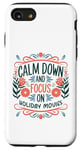 iPhone SE (2020) / 7 / 8 Calm Down and Focus on Holiday Movies Case