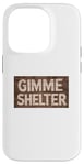 Coque pour iPhone 14 Pro Panneau en bois Gimme Shelter