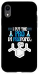 iPhone XR Anesthesia Anesthesiologist Funny I Put The Pro In Propofol Case