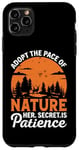 Coque pour iPhone 11 Pro Max Adoptez le rythme de la nature, son secret est la patience