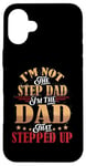 iPhone 16 Plus Step-Dad Shirts Dad Who Stepped Up I'm Dad Step Dad Gift Case