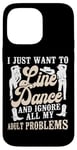 iPhone 14 Pro Max Line Dancing Dance Teacher I Just Want To Line Dance And Case