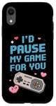 Coque pour iPhone XR I'd Pause My Game for You – Citation d'amour des joueurs