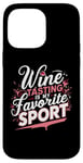 Coque pour iPhone 14 Pro Max La dégustation de vin est ma boisson préférée pour le sport