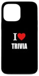 iPhone 13 Pro Max I Love Trivia Quiz Fans and General Knowledge Enthusiasts Case