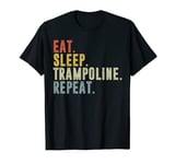 Eat Sleep Trampoline Repeat Funny Trampolining T-Shirt