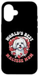 iPhone 16 Maltese Dog Breed Pet World's Best Maltese Mom Case