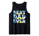 Best Dad Ever Father's Day Gift for Dad Husband Papa Tank Top