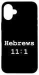 iPhone 16 Plus Christian faith holy bible verses typeset Hebrews 11:1 Case