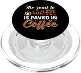 The Road To Success Is Paved In Coffee PopSockets PopGrip for MagSafe