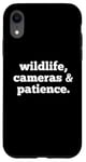 iPhone XR Wildlife Cameras and Patience Nature Photography Lovers Case