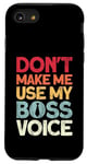 Coque pour iPhone SE (2020) / 7 / 8 Baby Boss « Don't Make Me Use My Boss Voice » Like A Boss Kids