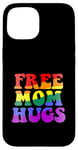 Coque pour iPhone 15 FREE MOM HUGS Câlins de maman gratuits ! LGBTQ Meme