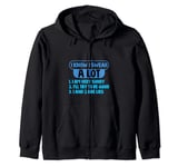 I Know I Swear A Lot, I Am Very Sorry --- Zip Hoodie