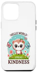 Coque pour iPhone 12 Pro Max Hello World Diffuse la gentillesse Un message simple qui a un impact important.