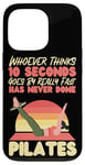 iPhone 13 Pro Pilates Instructor Teacher Retro Whoever Thinks 10 Seconds Case