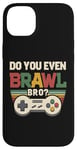 Coque pour iPhone 14 Plus Joueur de jeu vidéo rétro vintage Do You Even Brawl Bro