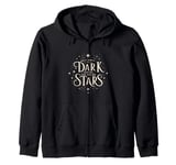 Only When It’s Dark Enough Can You See Stars cool Zip Hoodie