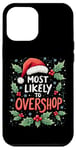 iPhone 12 Pro Max Sarcastic Most Likely To Overshop Fun Christmas Shopping Case