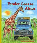 Fender Goes to Africa: 8 8th book in the Landy and Friends Series