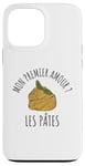 Coque pour iPhone 13 Pro Max Humour Nourriture Mon Premier Amour ? Les Pâtes Drôle