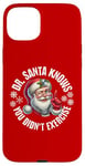 iPhone 15 Plus Funny Christmas Doctor Santa Knows You Didn't Exercise Case