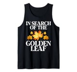 In Search of the Golden Leaf Fall Leaves Tank Top