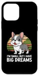 iPhone 12 mini I'm Small But I Have Big Dreams Cute French Bulldog Case