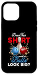 iPhone 12 Pro Max Does This Shirt Make My Balls Look Big Bowling Ball Bowler Case