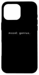 Coque pour iPhone 16 Pro Max Mood Genius - Amant minimaliste et drôle d'éloge de soi