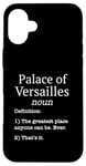 iPhone 16 Plus Palace Of Versailles Souvenir / Funny Fake Definition! Case