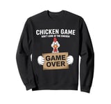 The Chicken Game Do Not Look At This Chicken Game Overs Sweatshirt