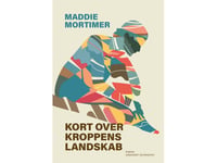 Kartläggning Av Kroppens Landskap | Maddie Mortimer | Språk: Danska