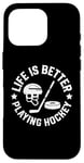 iPhone 16 Pro Ice hockey Life is better playing hockey helmet, ball stick Case