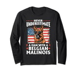 Belgian Malinois Dog Breed Never Underestimate a Man with a Long Sleeve T-Shirt