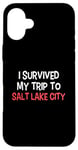 Coque pour iPhone 16 Plus T-shirt « I Survived My Trip To Salt Lake City »