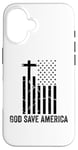 iPhone 16 God Save America Sign,God American Flag Jesus Save America Case