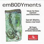 Sarah Watts  Embodyments: Music For Bass Clarinet &amp; Electronics  CD