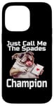 Coque pour iPhone 14 Pro Max Just Call Me The Spades Champion Jeu de cartes amusant