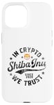 Coque pour iPhone 15 Pièce de Shiba Inu dans Crypto Nous faisons confiance à