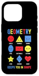 iPhone 16 Pro Geometry Keeps You In Shape Funny School Jokes For Kids Case