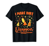 Housekeeping Cleaning Lady I Make Dirt Disappear Cleaner T-Shirt