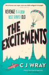 Orion Wray, C. J. The Excitements: Two National Treasures seek revenge in this delightful mystery for fans of Thursday Murder Club