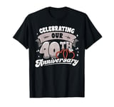 40th Wedding Anniversary Celebrating 40 Years Matching Gift T-Shirt