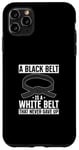 Coque pour iPhone 11 Pro Max Une ceinture noire est une ceinture blanche qui n'a jamais abandonné – Muay Thai