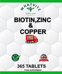 Biotin, Zinc & Copper 365 Tablets | Healthy Hair Growth Skin & Nails Supplement