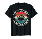 Live Laugh Toaster Bath Vintage Sarcastic Toaster Lover T-Shirt