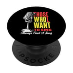 Ceux Qui Veulent Chanter Trouvent Toujours Une Chanson PopSockets PopGrip Adhésif